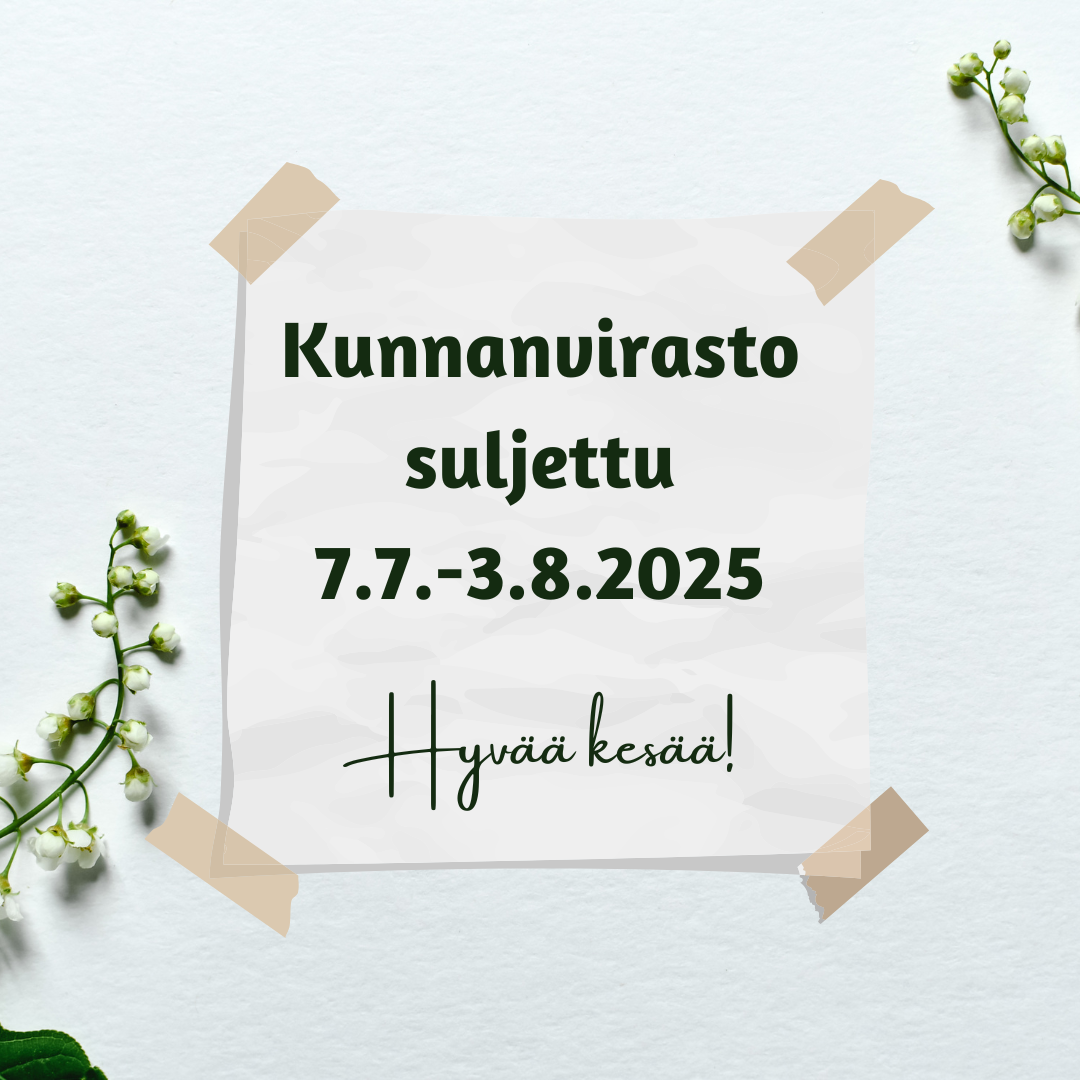 Kunnanvirasto suljettu 7.7.-3.8.2025
