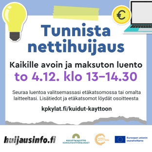 Tunnista nettihuijas - kaikille avoin ja maksuton verkkoluento  to 4.12. klo 13 - 14.30