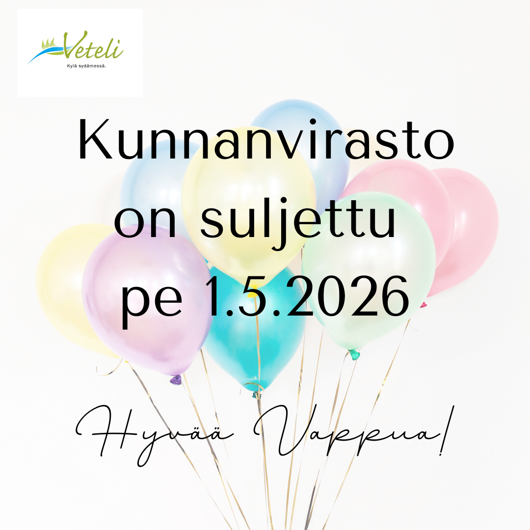 Hyvää Vappua! - Vetelin kunnanvirasto suljettu perjantaina 1.5.2026