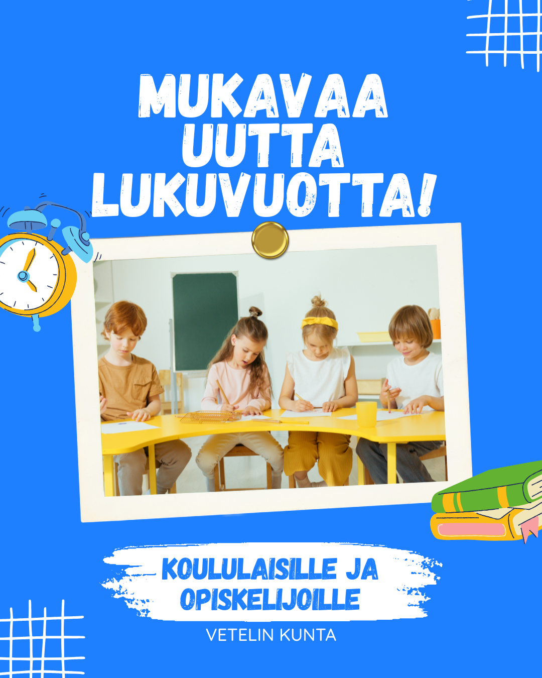 VETELIN KOULUJEN LUKUVUOSI 2026-2027 on alkanut tänään ti 11.8.2026